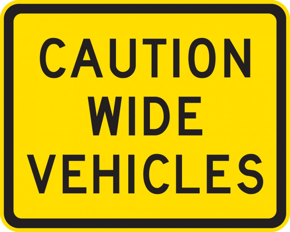 Caution Wide Vehicles