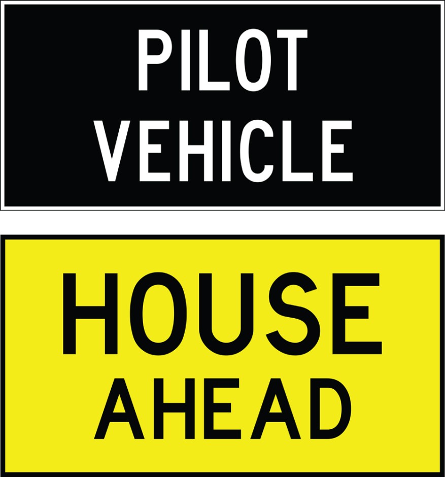 Double-sided Pilot Vehicle Signs - Pilot Vehicle / House Ahead