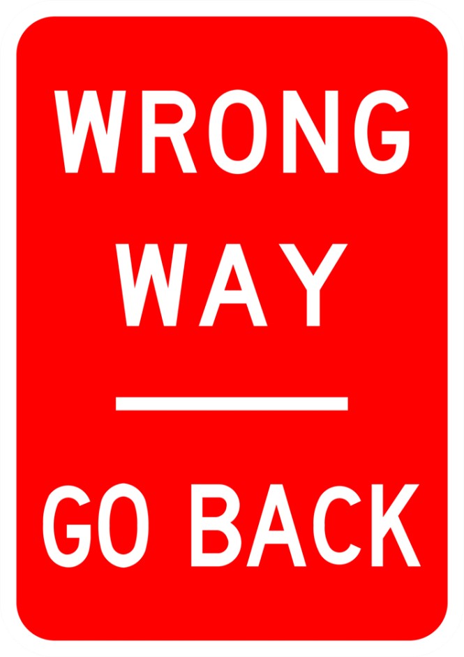 Wrong way  Go Back Sign