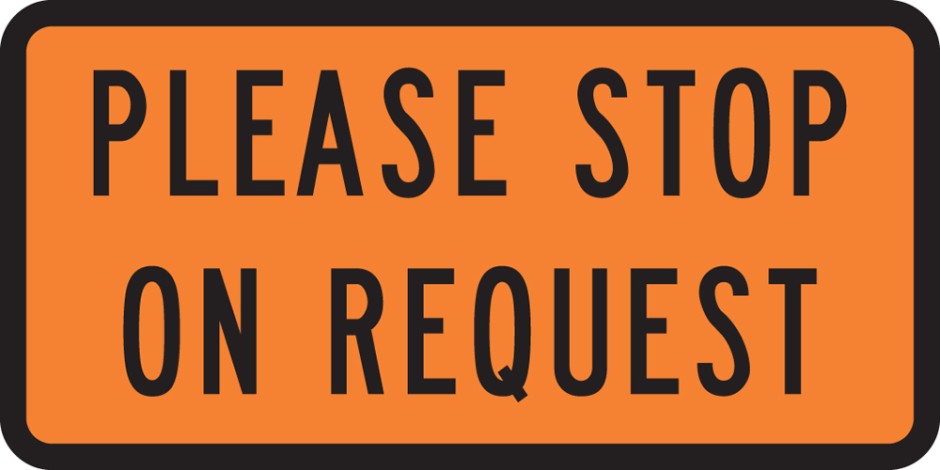Please Stop On Request